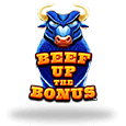 Beef up the Bonus
